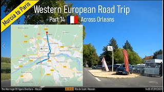 ♪ Across Orleans France Part 14 of Western European Road Trip [upl. by Kinchen]