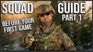 THE ULTIMATE BEGINNERS GUIDE TO SQUAD Part 1 Before Your First Game [upl. by Roxane527]