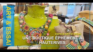 Boutique Éphémère  Espace Art et Essai  Hauterives  171 2023 [upl. by Severen]