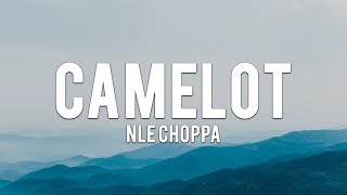 NLE Choppa  Camelot Lyrics [upl. by Freiman]