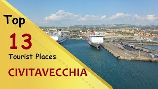 quotCIVITAVECCHIAquot Top 13 Tourist Places  Civitavecchia Tourism  ITALY [upl. by Haynes]