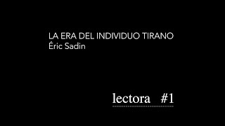 LA ERA DEL INDIVIDUO TIRANO  Eric Sadin  por Valeria Roberta González [upl. by Pablo]