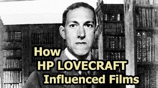 How HP Lovecraft Influenced Films [upl. by Latif330]