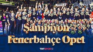 ŞAMPİYON FENERBAHÇE OPET  Eczacıbaşı Dynavit 🆚 Fenerbahçe Opet quotSultanlar Ligi Final Serisiquot [upl. by Eedak659]