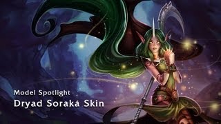 Model Spotlight  Dryad Soraka Skin [upl. by Ahsilav]