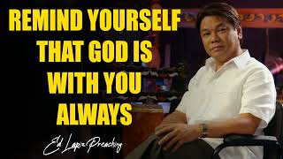 Ed Lapiz Latest Preaching 2024  Remind Yourself That God Is With You Always [upl. by Narad]