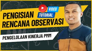 PENGISIAN RENCANA OBSERVASI PENGELOLAAN KINERJA DI PMM SETELAH MENDAPAT PERSETUJUAN ATASAN SEM 2 [upl. by Aynas665]