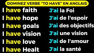 ✅Il suffit dutiliser cette astuce pour PARLER ANGLAIS EN 1 HEURE😱210 phrases avec le verbe To have [upl. by Enyahc]