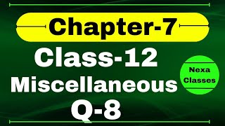 Q8 Miscellaneous Exercise Chapter7 Class 12 Math  Class 12 Miscellaneous Exercise Chapter7 Q8 [upl. by Whitehurst]