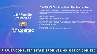 118ª Reunião da Conitec dia 03052023 Comitê de Medicamentos  manhã [upl. by Annig]