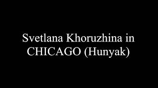 Svetlana in CHICAGO Hunyak [upl. by Raddatz]