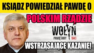 ODWAŻNY KSIĄDZ POWIEDZIAŁ PRAWDĘ O POLSKIM RZĄDZIE i UKRAIŃCACH [upl. by Toby]