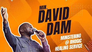 David Dam  Ministering at RHOGIC Healing and Restoration Service [upl. by Russia]