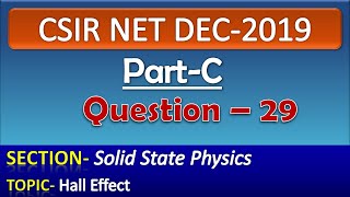 CSIR NET DECEMBER 2019 Physics Solution PartC Question29 Solid State Physics Hall Effect [upl. by Graniela]