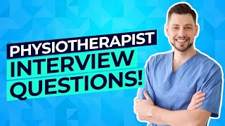 PHYSIOTHERAPIST Interview Questions And Answers How to PASS a Physiotherapy Job Interview [upl. by Eidoc]