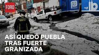 Granizada causa estragos en Puebla Ejército aplica Plan DNIIIE  Hora 21 [upl. by Juieta]