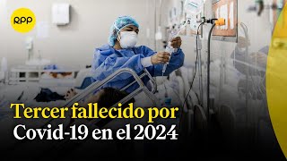 Se confirma tercer fallecido por Covid19 en el 2024 en la región La Libertad [upl. by Auos]