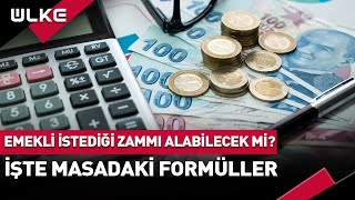 Emekli İstediği Zammı Alabilecek Mi İşte Masadaki Formüller [upl. by Nairrot725]