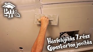 Házfelújítás 7 rész  Gipszkarton javítás  Green Cottage DIY [upl. by Yousuf]