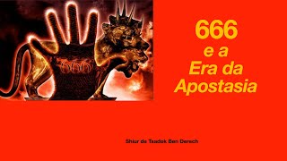 666 e a Era da Apostasia [upl. by Hardman]