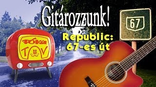 Gitározzunk  67es út [upl. by Aleda906]