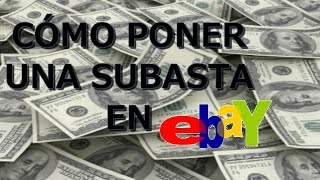 Cómo poner una subasta en Ebay con el formulario simplificado edición 2016 [upl. by Ahsiekel583]