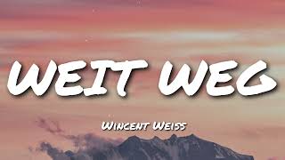 Wincent Weiss  Weit Weg Lyric [upl. by Arinayed955]