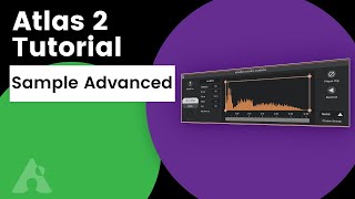 Atlas 2 Tutorial The Sample Panel Advanced  Algonaut [upl. by Gurango]