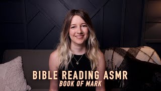 Bible Reading ASMR  Book of Mark [upl. by Nosneb]