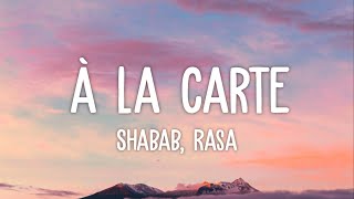 Shabab Rasa  À la carte Lyrics  sie wollt keinn gangster sie wollte das gold und die playa [upl. by Lia]