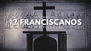 Los primeros 12 franciscanos [upl. by Sinnaoi445]