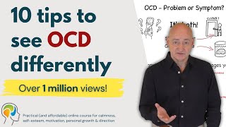 OCD Obsessive Compulsive Disorder  A therapists perspective and 10 top tips [upl. by Gratia584]