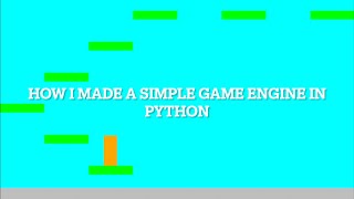 How I Made A Simple Game Engine In Python [upl. by Niroht85]