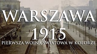 WARSZAWA 1915 W KOLORZE  PIERWSZA WOJNA ŚWIATOWA  AI COLORIZED MOVIE  WARSAW 1915 IN COLOR [upl. by Nirret899]