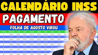 PAGAMENTO DE AGOSTO INSS FOI ANTECIPADO CALENDÁRIO DE AGOSTO DOS APOSENTADOS INSS DIVULGADO [upl. by Tattan]