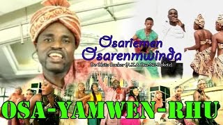 EDO MUSIC VIDEO OSAYAMWEN RHU FULL ALBUM by OSARIEMEN OSARENMWINDA [upl. by Adler73]