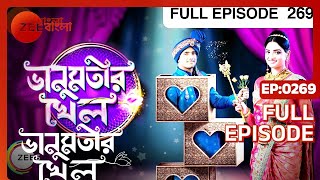 Bhanumotir Khel  ভানুমতীর খেল  Bangla Serial  Full Episode  269  Zee Bangla [upl. by Delphina]