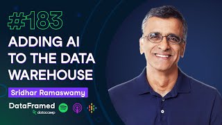 AI and the Modern Data Stack 183 Adding AI to the Data Warehouse with Sridhar Ramaswamy [upl. by Daryle]