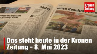 Das steht heute in der Kronen Zeitung  8 Mai 2023  kronetv Blattbesprechung [upl. by Seagraves]