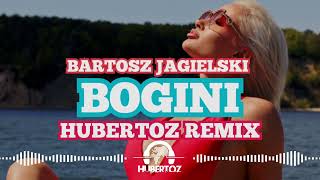 Bartosz Jagielski  BOGINI  HUBERTOZ REMIX HIT 2024 NOWOŚĆ [upl. by Burgener398]