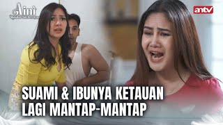 KawinNikah Demi Deket Sama Mertuanya  Aini Malaikat Tak Bersayap ANTV Eps 11 FULL [upl. by Eirb]