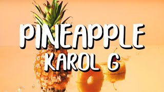 Karol G  Pineapple LetraLyrics [upl. by Oos]