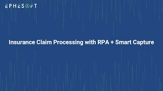 Insurance Claim Processing with RPA  Smart Capture [upl. by Florentia]