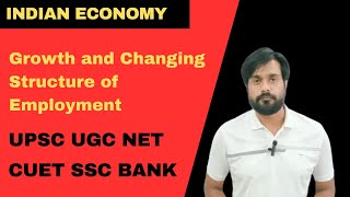 Growth and changing structure of employment  Employment  UPSC  NCERT  economics [upl. by Nnylarat]