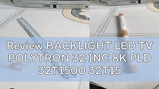 Review BACKLIGHT LED TV POLYTRON 32 INC 8K PLD 32T1500 32T1550 32T7511 32D1500 32D1550 32T711 LAMPU [upl. by Coralie431]