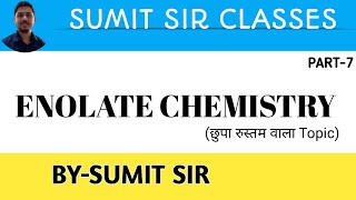 ENOLATE CHEMISTRY  PART7 [upl. by Goraud]