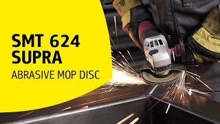 UNIVERSALLY usable with HIGH GRINDING PERFORMANCE  Abrasive Mop Disc  SMT 624 SUPRA  Klingspor [upl. by Ahsar602]