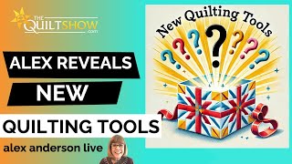 Alex Anderson LIVE Alex Reveals New Quilting Tools [upl. by Hawkins]