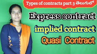 types of contracts part 3 express contract implied contract and quasi contract in telugu [upl. by Kingsly]