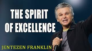 The Spirit of Excellence Jentezen Franklin [upl. by Augustus27]